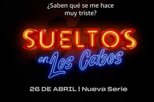 El reality &quot;Sueltos en Los Cabos&quot; llega a Prime Video el 26 de abril